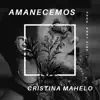 Cristina Mahelo - Amanecemos - Single